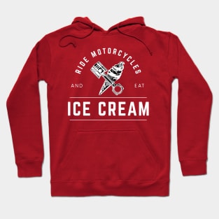 Ride Motorcycles And Eat Ice Cream! Hoodie